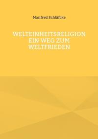 Welteinheitsreligion ein Weg zum Weltfrieden