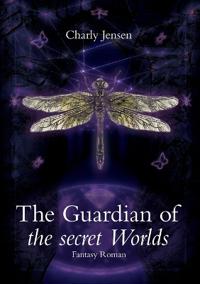 The Guardian of the secret Worlds