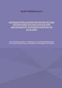 Internationalisierungsstrategien deutscher Hochschulen für angewandte Wissenschaften im Ausland