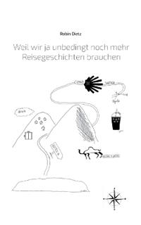 Weil wir ja unbedingt noch mehr Reisegeschichten brauchen