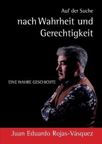 Auf der Suche nach Wahrheit und Gerechtigkeit