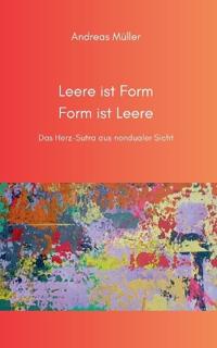 Leere ist Form, Form ist Leere