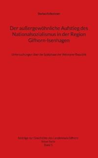 Der außergewöhnliche Aufstieg des Nationalsozialismus in der Region Gifhorn-Isenhagen
