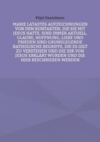Marie Latastes Aufzeichnungen von den Kontakten, die sie mit Jesus hatte, sind immer aktuell. Glaube, Hoffnung, Liebe und Frieden sind grundlegende katholische Begriffe, die es gilt zu verstehen und die ihr von Jesus erklärt wurden und die hier beschriebe