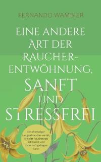 Eine andere Art der Raucherentwöhnung, sanft und stressfrei