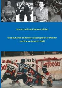 Die deutschen Eishockey-Länderspiele der Männer und Frauen (einschl. DDR)