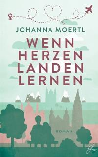 Wenn Herzen landen lernen