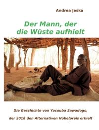 Der Mann, der die Wüste aufhielt
