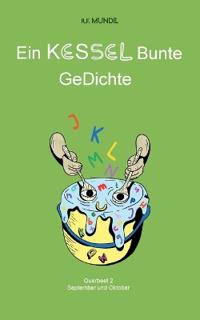Ein KESSEL Bunte GeDichte