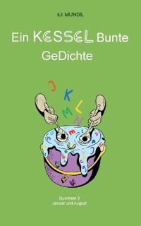 Ein KESSEL Bunte GeDichte