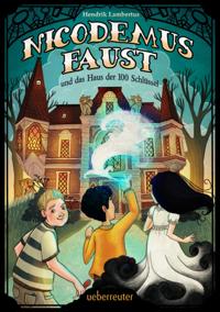 Nicodemus Faust und das Haus der 100 Schlüssel