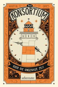 Das Konsortium oder: Die ungenaue Zeit
