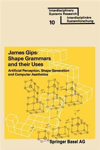 Shape Grammars and their Uses