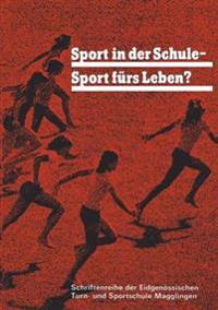 Sport in der Schule — Sport fürs Leben?