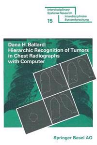 Hierarchic Recognition of Tumors in Chest Radiographs with Computer
