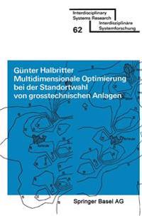 Multidimensionale Optimierung bei der Standortwahl von grosstechnischen Anlagen