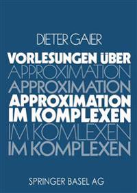 Vorlesungen über Approximation im Komplexen