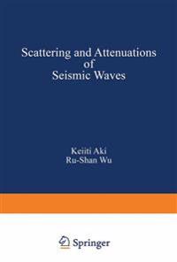 Scattering and Attenuations of Seismic Waves, Part I