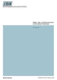 Biege-, Zug- und Druckversuche an Schweizer Fichtenholz