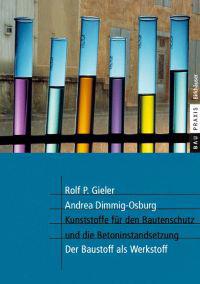 Kunststoffe für den Bautenschutz und die Betoninstandsetzung
