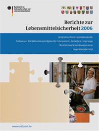 Berichte zur Lebensmittelsicherheit 2006