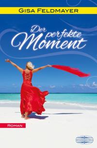 Der perfekte Moment