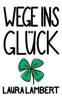 Wege ins Glück