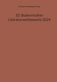 10. Bubenreuther Literaturwettbewerb 2024