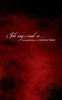 Ich sag´s mal so ...