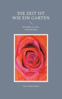 Die Zeit ist wie ein Garten