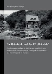 Die Heimkehle und das KZ "Heinrich"