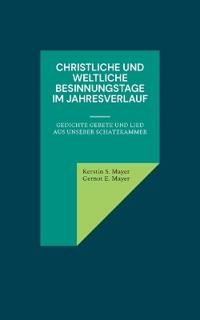 Christliche und Weltliche Besinnungstage im Jahresverlauf