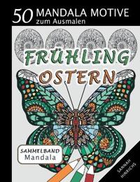 Mandala Sammelband 50 Mandala Motive zum Ausmalen - Frühling-Ostern