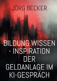 Bildung Wissen - Inspiration der Geldanlage im KI-Gespräch