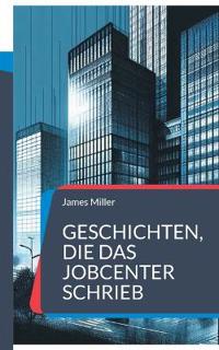 Geschichten, die das JobCenter schrieb