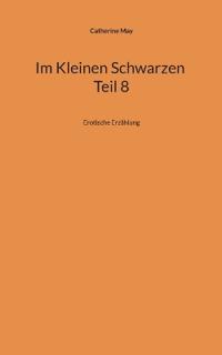 Im Kleinen Schwarzen Teil 8