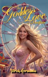 The Goddess of Love at the Funfair