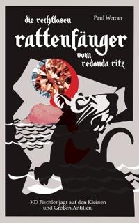 Die rechtlosen Rattenfänger vom Redonda Ritz