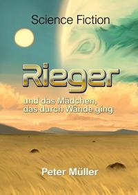 Rieger und das Mädchen, das durch Wände ging.