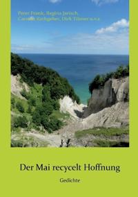 Der Mai recycelt Hoffnung