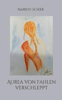 Aurea von Fahlen verschleppt