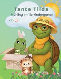 Tante Tilda: Frühling im Tierkindergarten
