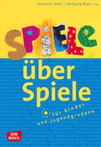 Spiele über Spiele für Kinder- und Jugendgruppen - eBook