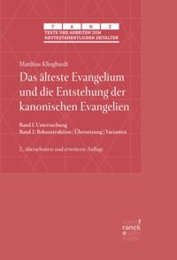 Das älteste Evangelium und die Entstehung der kanonischen Evangelien