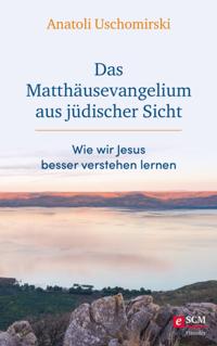 Das Matthäusevangelium aus jüdischer Sicht