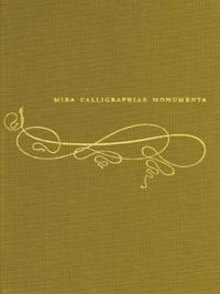 Mira Calligraphiae Monumenta (German edition)