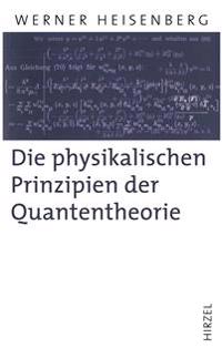 Die physikalischen Prinzipien der Quantentheorie