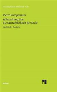 Abhandlung über die Unsterblichkeit der Seele / Tractatus de immortalitate animae
