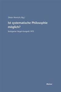 Ist systematische Philosophie möglich?