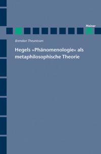 Hegels »Phänomenologie« als metaphilosophische Theorie